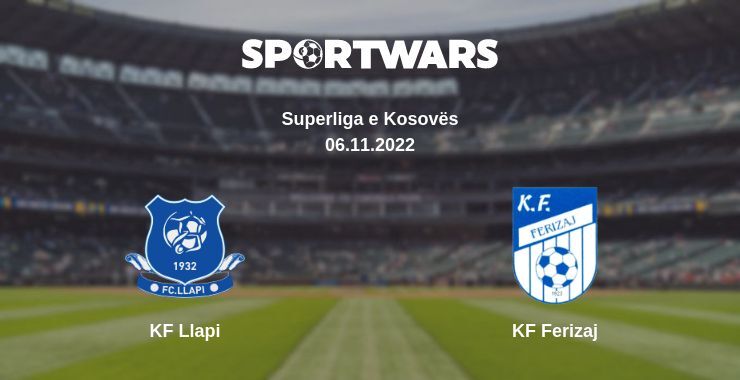 KF Llapi — KF Ferizaj watch online for free 06.11.2022