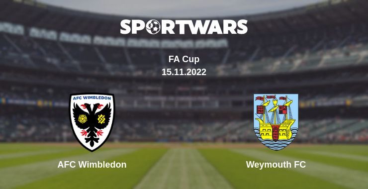 AFC Wimbledon — Weymouth FC watch online for free 15.11.2022