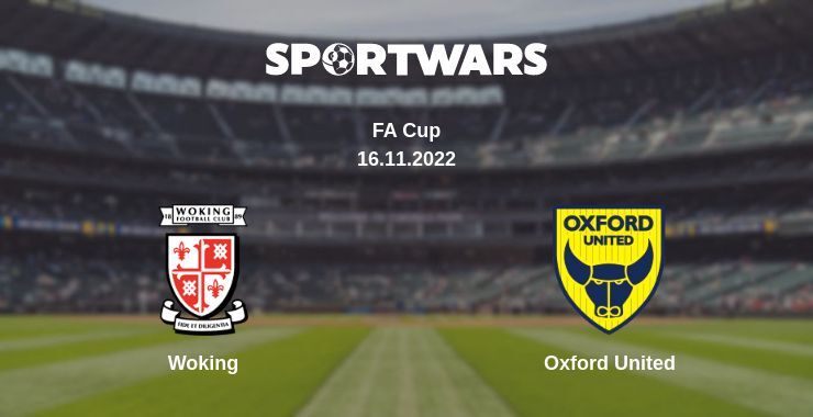 Woking — Oxford United watch online for free 16.11.2022