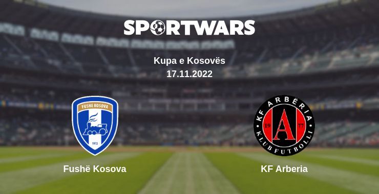 Fushë Kosova — KF Arberia watch online for free 17.11.2022