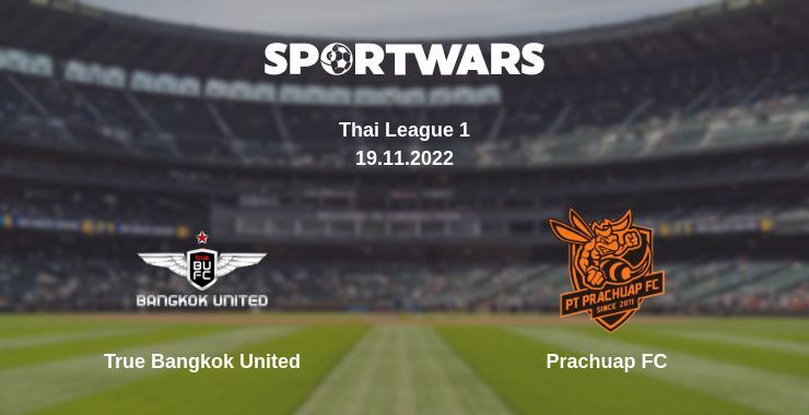 True Bangkok United — Prachuap FC watch online for free 19.11.2022