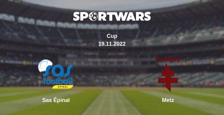 Sas Épinal — Metz watch online for free 19.11.2022