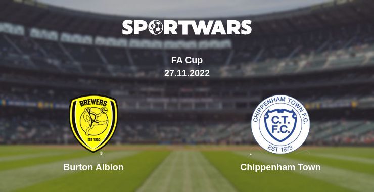 Burton Albion — Chippenham Town watch online for free 27.11.2022