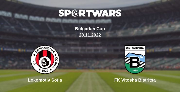 Lokomotiv Sofia — FK Vitosha Bistritsa watch online for free 28.11.2022