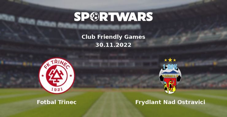 Fotbal Třinec — Frydlant Nad Ostravici, where to watch online broadcast