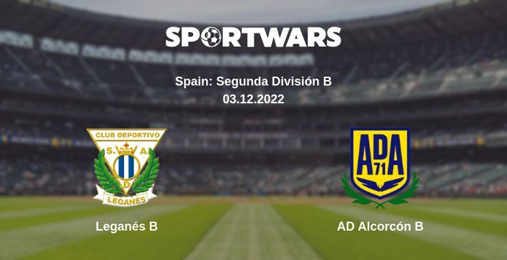 Leganés B — AD Alcorcón B watch online for free 03.12.2022