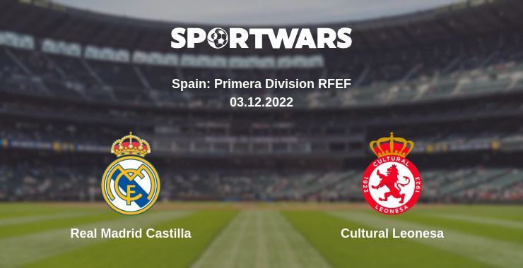 Real Madrid Castilla — Cultural Leonesa, where to watch online broadcast