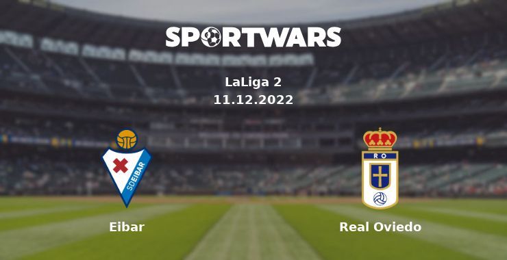 Eibar — Real Oviedo watch online for free 11.12.2022