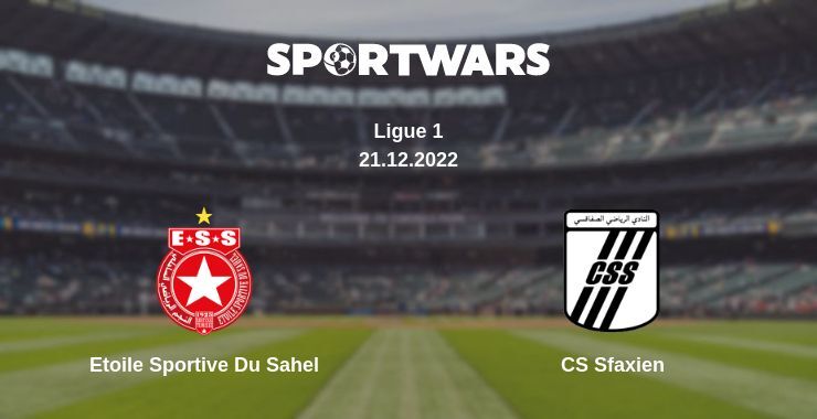 Etoile Sportive Du Sahel — CS Sfaxien watch online for free 21.12.2022