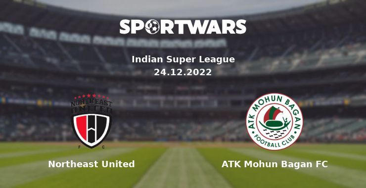 Northeast United — ATK Mohun Bagan FC watch online for free 24.12.2022