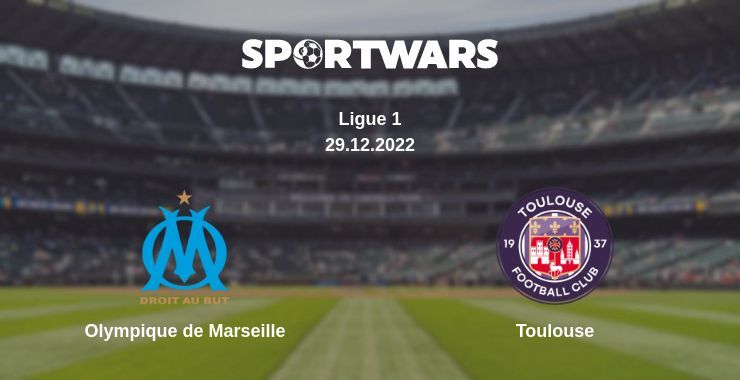 Olympique de Marseille — Toulouse watch online for free 29.12.2022