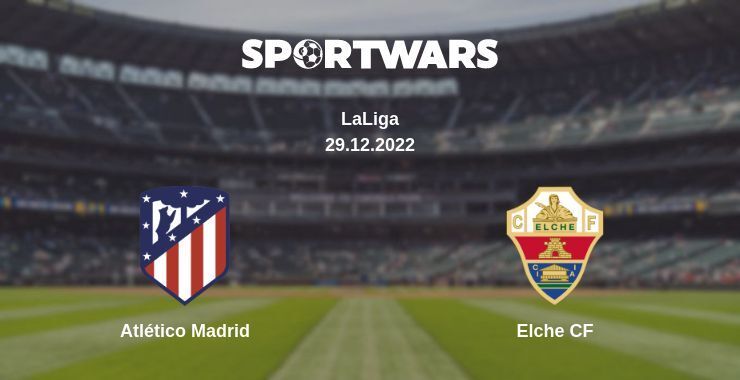 Atlético Madrid — Elche CF, where to watch online broadcast