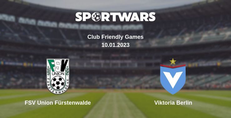 FSV Union Fürstenwalde — Viktoria Berlin watch online for free 10.01.2023