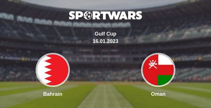 Bahrain — Oman watch online for free 16.01.2023