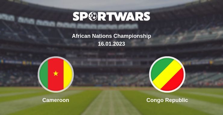 Result of the Cameroon — Congo Republic match, 16.01.2023