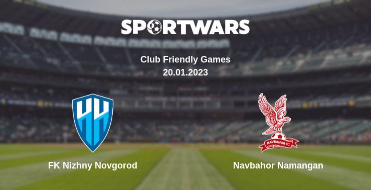 Result of the FK Nizhny Novgorod — Navbahor Namangan match, 20.01.2023