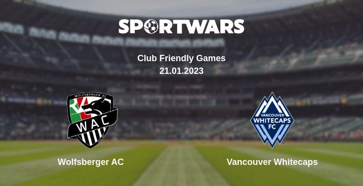 Result of the Wolfsberger AC — Vancouver Whitecaps match, 21.01.2023