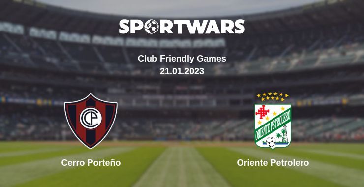 Result of the Cerro Porteño — Oriente Petrolero match, 21.01.2023