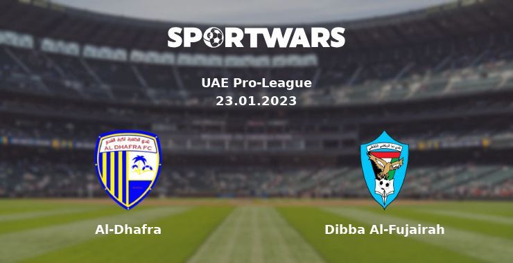 Al-Dhafra — Dibba Al-Fujairah watch online for free 23.01.2023