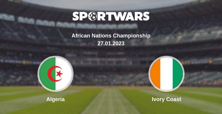 Result of the Algeria — Ivory Coast match, 27.01.2023