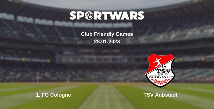 1. FC Cologne — TSV Aubstadt watch online for free 28.01.2023