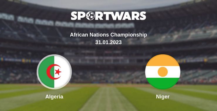 Result of the Algeria — Niger match, 31.01.2023