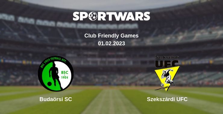 Budaörsi SC — Szekszárdi UFC watch online for free 01.02.2023