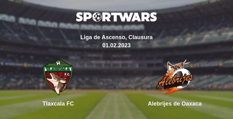 Tlaxcala FC — Alebrijes de Oaxaca watch online for free 01.02.2023