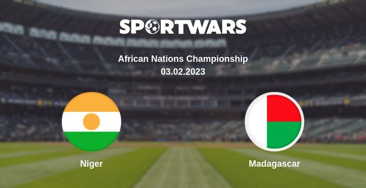 Result of the Niger — Madagascar match, 03.02.2023