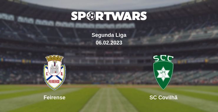 Feirense — SC Covilhã watch online for free 06.02.2023