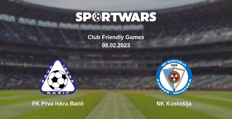 FK Prva Iskra Barič — NK Kustošija watch online for free 08.02.2023