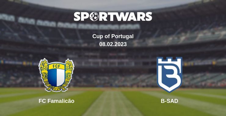 FC Famalicão — B-SAD watch online for free 08.02.2023