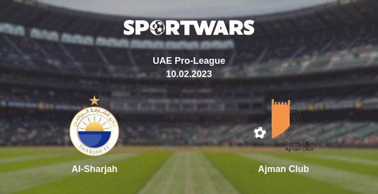 Al-Sharjah — Ajman Club watch online for free 10.02.2023