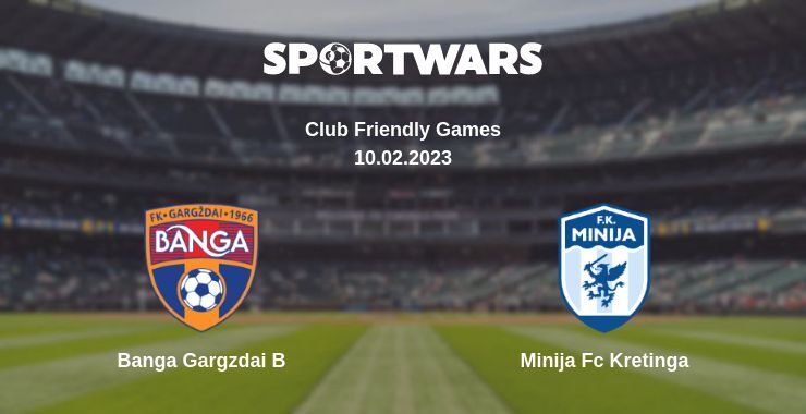 Banga Gargzdai B — Minija Fc Kretinga watch online for free 10.02.2023