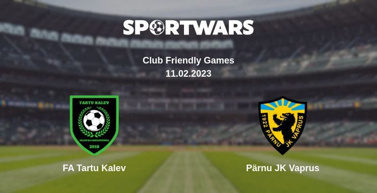 FA Tartu Kalev — Pärnu JK Vaprus watch online for free 11.02.2023