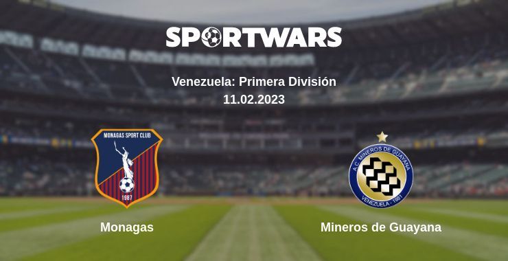 Monagas — Mineros de Guayana watch online for free 11.02.2023