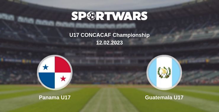 Panama U17 — Guatemala U17 watch online for free 12.02.2023