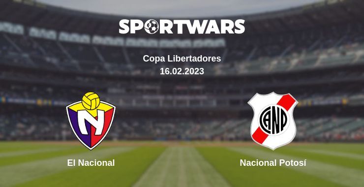 Result of the El Nacional — Nacional Potosí match, 16.02.2023