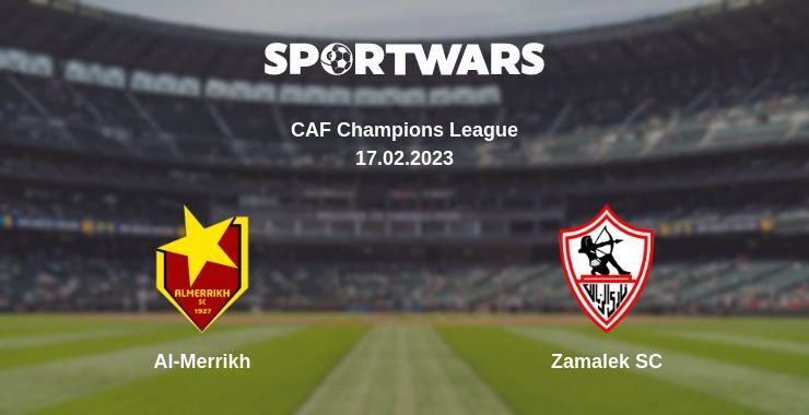 Al-Merrikh — Zamalek SC watch online for free 17.02.2023