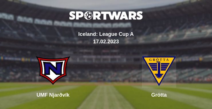 UMF Njarðvík — Grótta watch online for free 17.02.2023