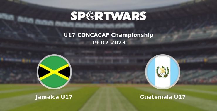 Jamaica U17 — Guatemala U17 watch online for free 19.02.2023