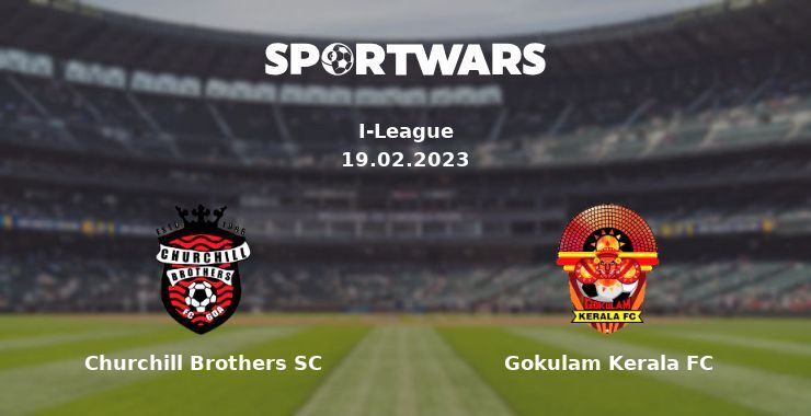 Churchill Brothers SC — Gokulam Kerala FC watch online for free 19.02.2023