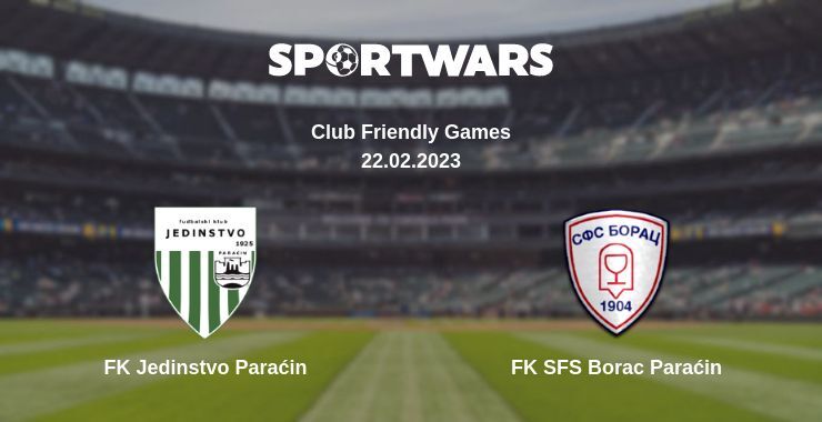 FK Jedinstvo Paraćin — FK SFS Borac Paraćin watch online for free 22.02.2023