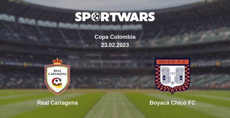 Real Cartagena — Boyacá Chicó FC watch online for free 23.02.2023