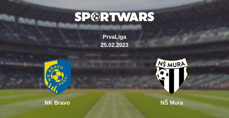 NK Bravo — NŠ Mura watch online for free 25.02.2023