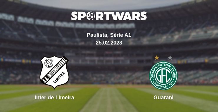 Inter de Limeira — Guarani watch online for free 25.02.2023