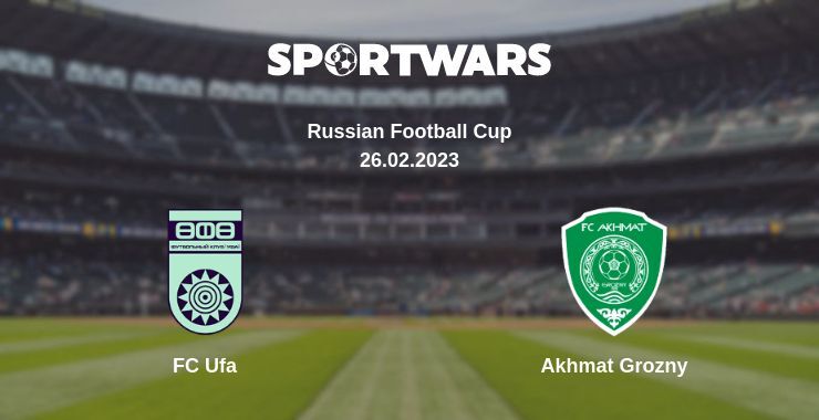 FC Ufa — Akhmat Grozny, where to watch online broadcast, 26.02.2023