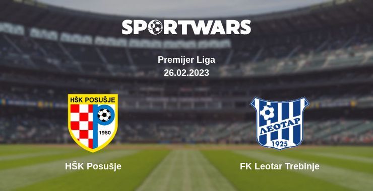 HŠK Posušje — FK Leotar Trebinje watch online for free 26.02.2023