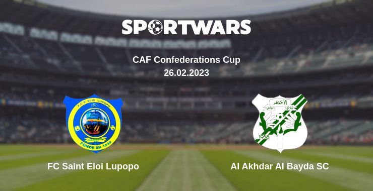 FC Saint Eloi Lupopo — Al Akhdar Al Bayda SC watch online for free 26.02.2023