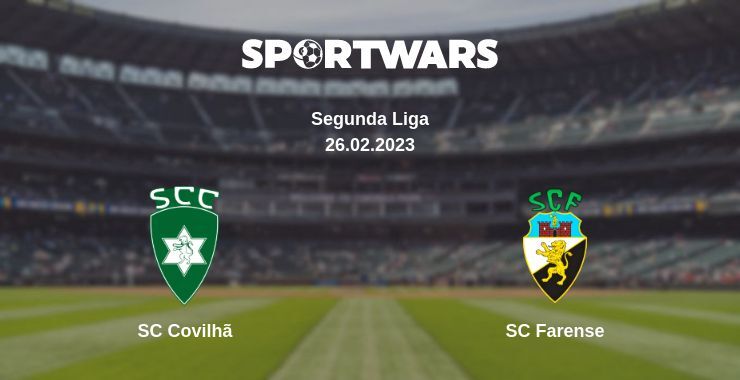 SC Covilhã — SC Farense watch online for free 26.02.2023